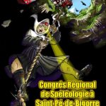 Congrès Régional de Spéléologie 2025 a Saint-Pé-de-Bigorre: weekend intenso e ben strutturato